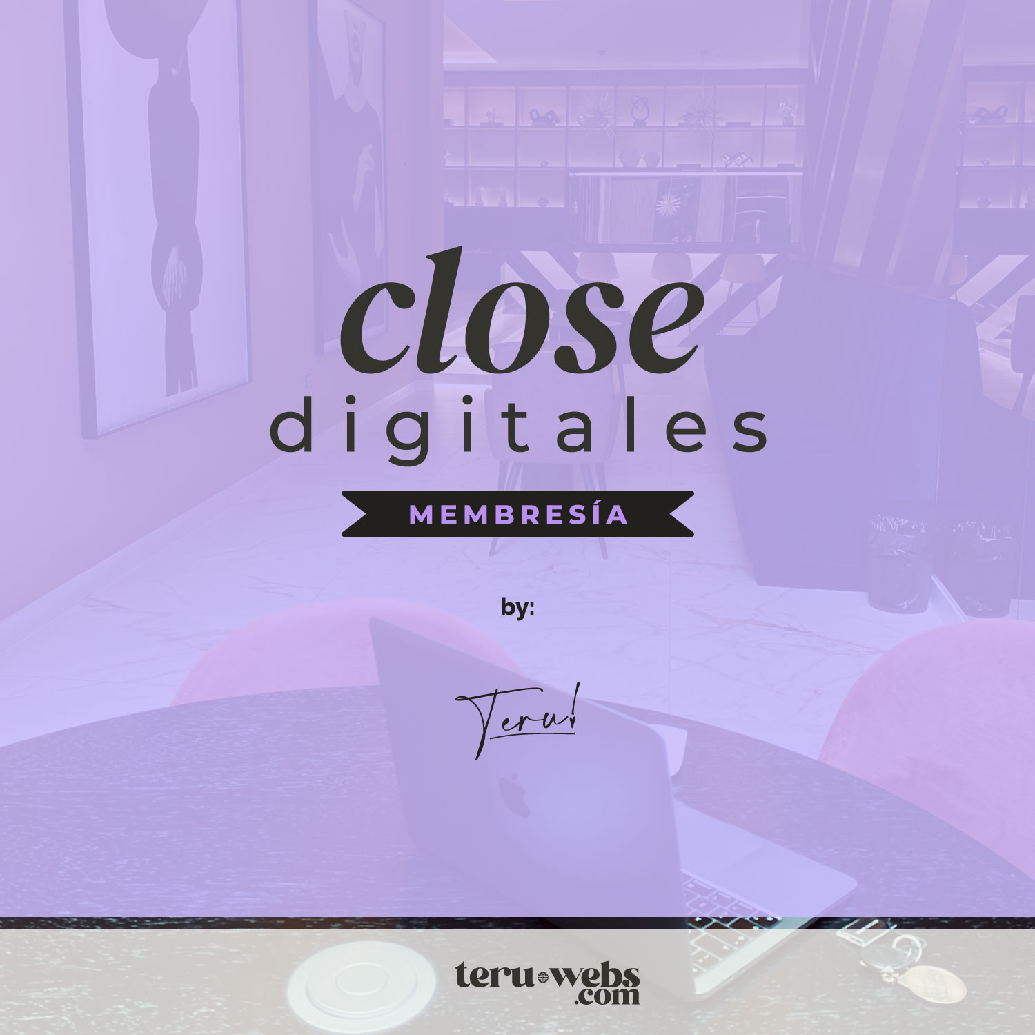 Close Digitales - Membresía by Teru Webs